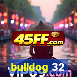 bulldog 32